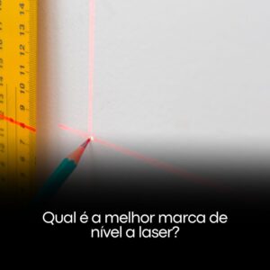 Qual é a melhor marca de nível a laser?